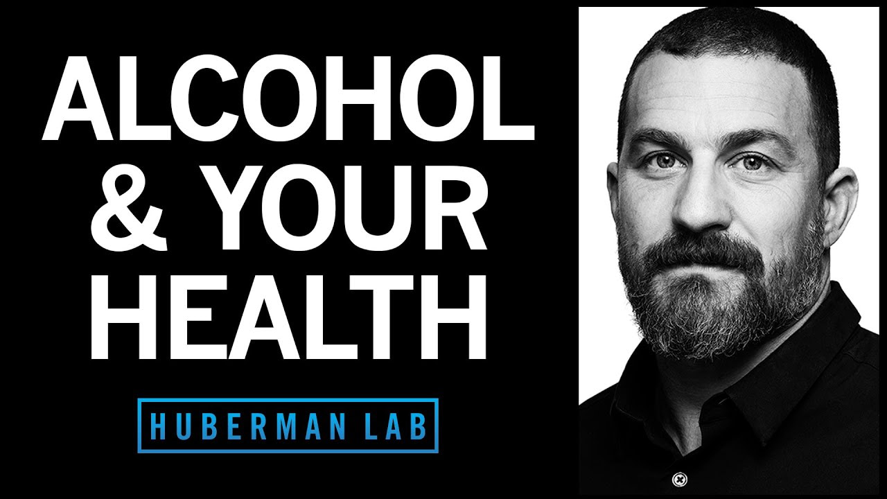 Andrew Huberman Alcohol Video: This Changed My Life. Period.